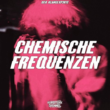 Chemische Frequenzen ft. der KlangExp3rte