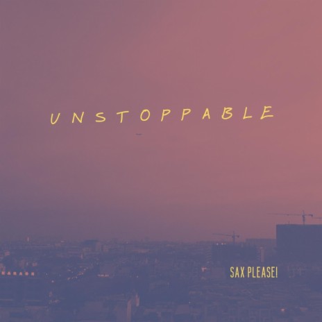 Unstoppable | Boomplay Music