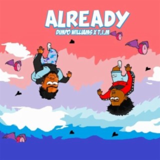 Already (feat. T.I'm)