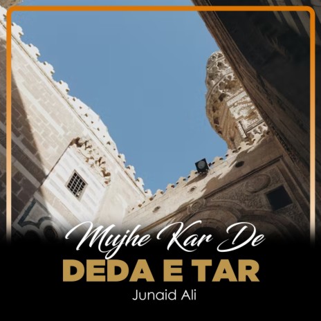 Mujhe Kar De Deda e Tar | Boomplay Music