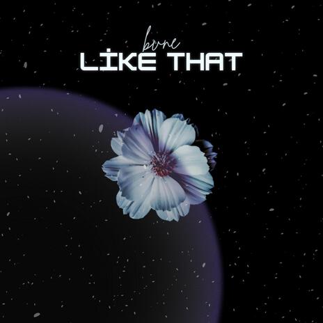 Like That | Boomplay Music