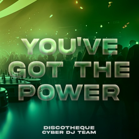 You'Ve Got The Power | Boomplay Music