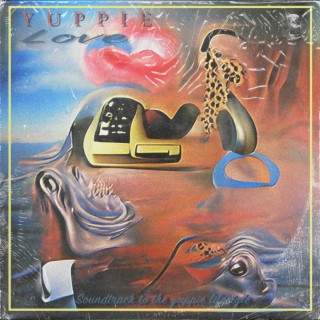 Yuppie Love (Soundtrack To The Yuppie Lifestyle)