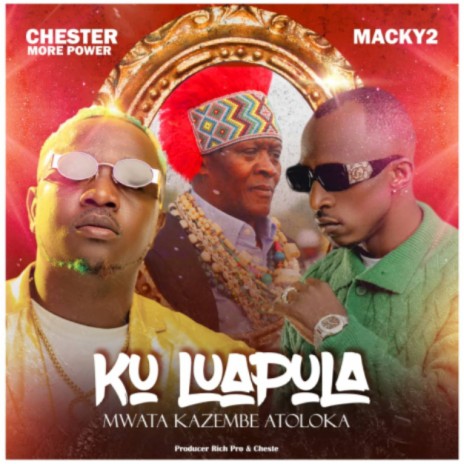 Ku Luapula Ft. Macky2 | Boomplay Music