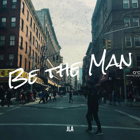 Be the Man | Boomplay Music