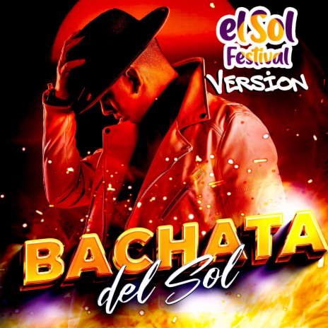 Bachata Del Sol (El Sol Festival Version) ft. Alexio DJ