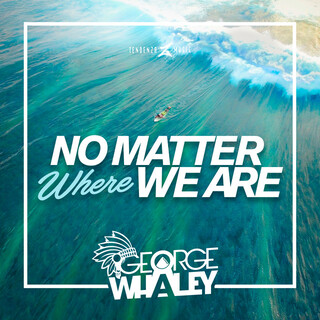 No Matter Where We Are