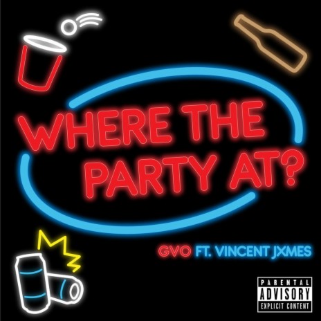 Where The Party At ft. Vincent Jxmes | Boomplay Music