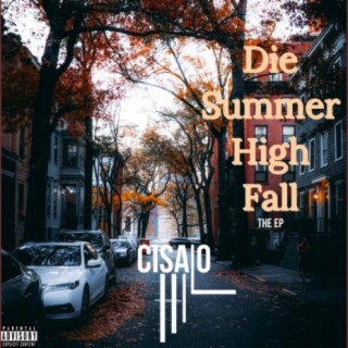 Die Summer High Fall
