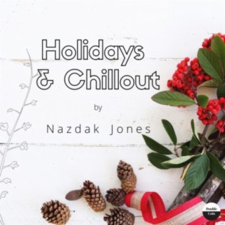 Holidays & Chillout