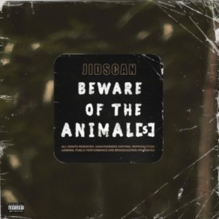 Beware of the Animal[s]