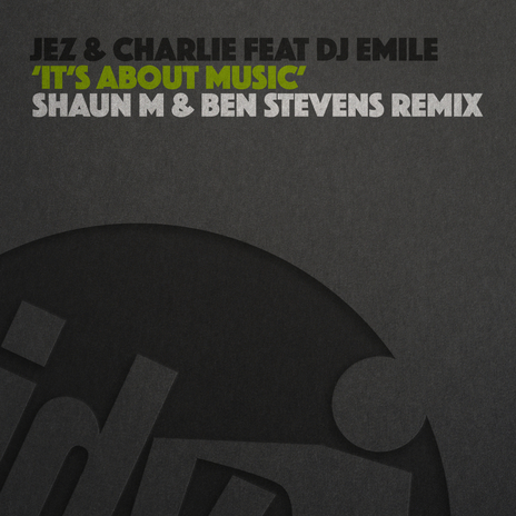 It's About Music (Shaun M & Ben Stevens Remix) ft. DJ Emile