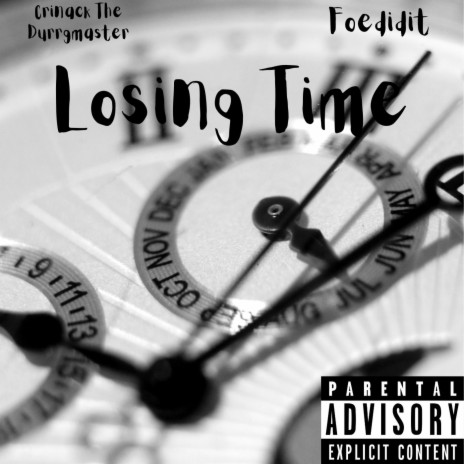 Losing Time (feat. FOE DidIt) | Boomplay Music