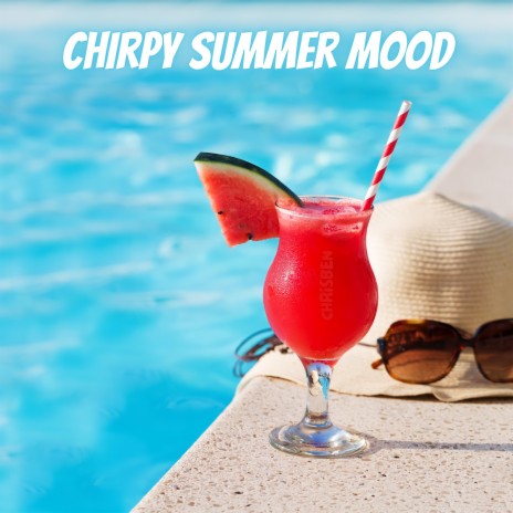 Chirpy Summer Mood
