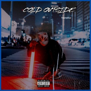 Cold outside ft. Schoko24 lyrics | Boomplay Music
