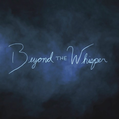 Beyond the Whisper | Boomplay Music
