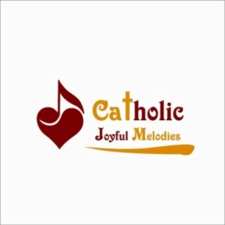 Catholic Joyful Melodies