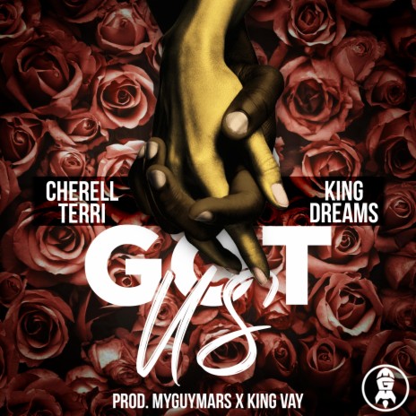 Got Us (feat. King Dreams)