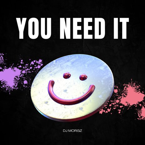 You Need It | Boomplay Music