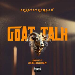 GOAT TALK lyrics | Boomplay Music