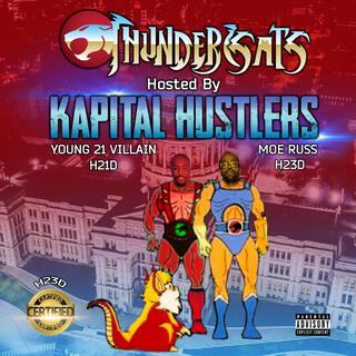 ThunderKats hosted by Kapital Hustlers