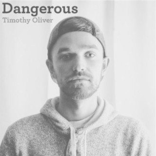 Dangerous lyrics | Boomplay Music