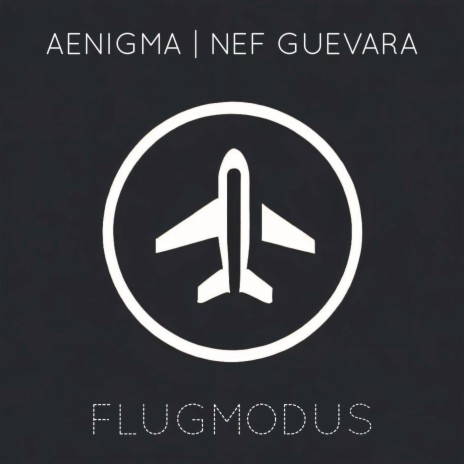 Flugmodus ft. Nef Guevara | Boomplay Music