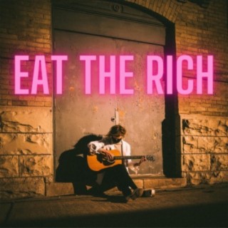 Eat the Rich