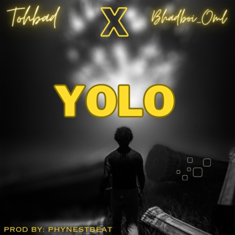 Yolo (Sped up Version) ft. BhadBoi OML | Boomplay Music