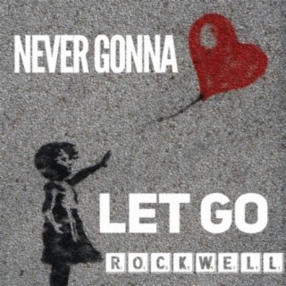 Never Gonna Let Go