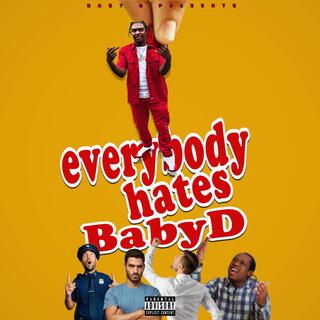 Everybody Hates Baby D