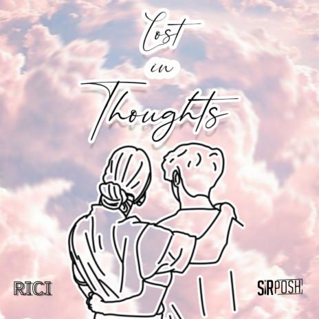 Lost in Thoughts ft. Rici | Boomplay Music