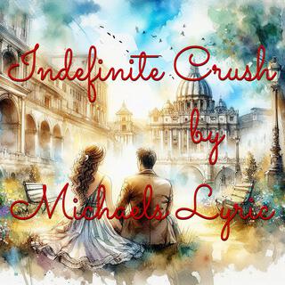 Indefinite Crush lyrics | Boomplay Music