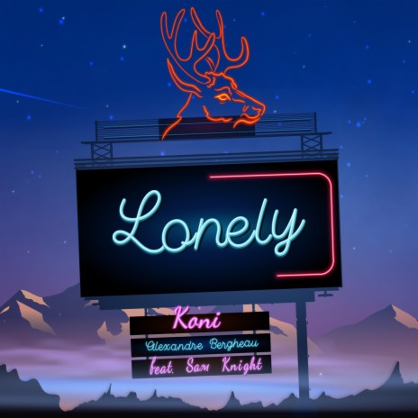 Lonely ft. Alexandre Bergheau & Sam Knight | Boomplay Music