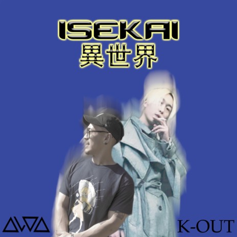 Isekai (feat. K-OUT) | Boomplay Music