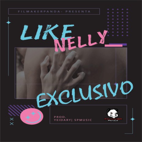 EXCLUSIVO ft. Like Nelly | Boomplay Music