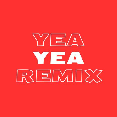 Yea Yea | Boomplay Music