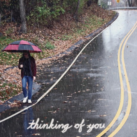 Thinking of You (On a Rainy Day) | Boomplay Music