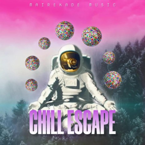 Chill Escape | Boomplay Music