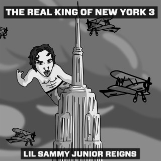 The Real King Of New York 3: Lil Sammy Junior Reigns