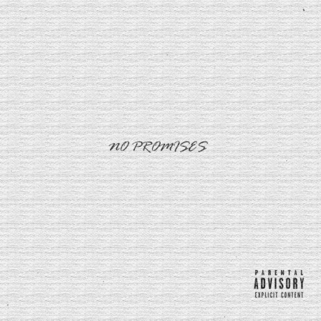 No Promises (feat. A. Ware & King Los) | Boomplay Music