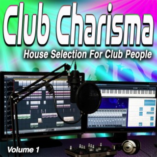 Club Charisma, Vol.1 - House Selection for Club People