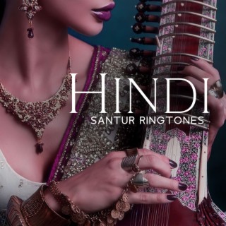 Hindi Santur Ringtones – New Summer Oriental Rhythms