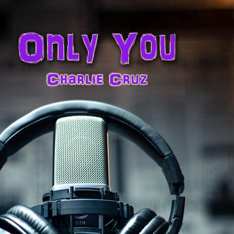 Only You | Boomplay Music