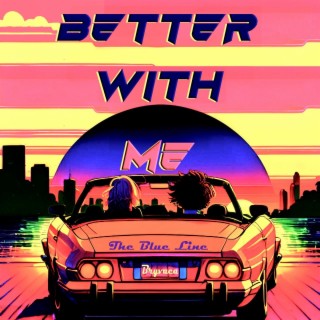 Better With Me