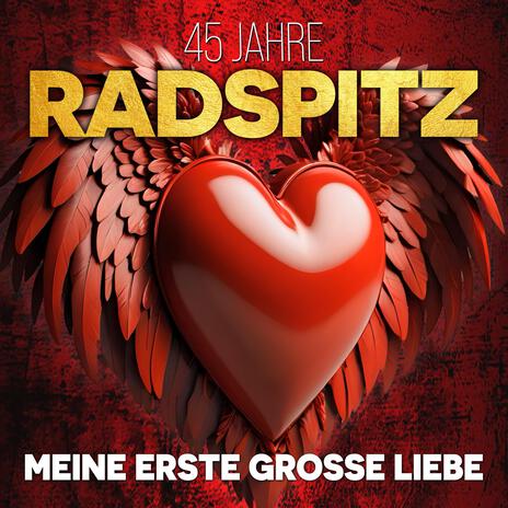 Radspitz, meine erste große Liebe | Boomplay Music