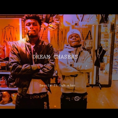 Dream Chasers | Boomplay Music