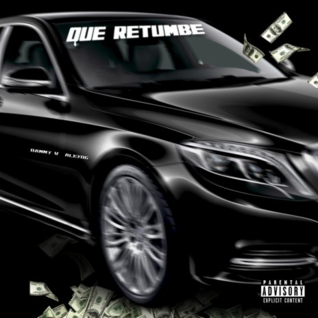 Que Retumbe ft. Alex OG | Boomplay Music