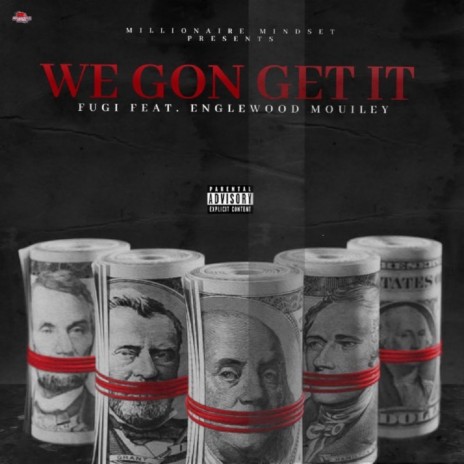 We Gone Get It (feat. Englewood Mouiley) | Boomplay Music