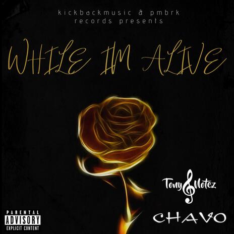 While Im Alive ft. Chavo | Boomplay Music